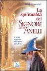 La spiritualit� del �Signore degli anelli�. Il senso nascosto dell'opera di Tolkien
