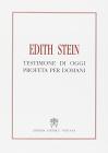 Edith Stein, testimone di oggi profeta per domani. Atti del Simposio internazionale (Roma, Teresianum, 7-9 ottobre 1998)