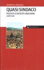 Quasi sindaco. Politica e societ� a Bologna 2008-2010