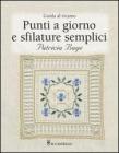 Punti a giorno e sfilature semplici. Guida al ricamo
