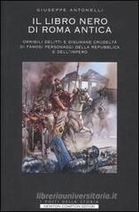 Il libro nero di Roma antica Il libro nero di Roma antica