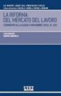 La riforma del mercato del lavoro. Commento alla legge 4 novembre 2010, n. 183
