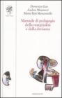 Manuale di pedagogia della marginalit� e della devianza