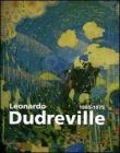 Leonardo Dudreville (1885-1975). Catalogo della mostra (Monza, 19 settembre-19 dicembre 2004)
