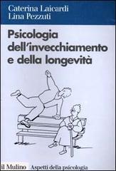 Psicologia dell'invecchiamento e della longevit�