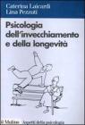 Psicologia dell'invecchiamento e della longevit�