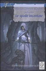 Le spade incantate Le spade incantate