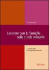Lavorare con le famiglie nella tutela minorile. Il modello delle Family group conference
