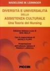 Diversit� e universalit� dell'assistenza culturale. Una teoria del nursing