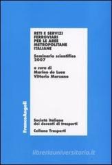 Reti e servizi ferroviari per le aree metropolitane italiane. Seminario scientifico 2007 Reti e servizi ferroviari per le aree metropolitane italiane. Seminario scientifico 2007
