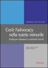 Cos'� l'advocacy nella tutela minorile. Guida per educatori e assistenti sociali