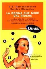 La donna che morì dal ridere e altre storie incredibili sui misteri della mente umana La donna che morì dal ridere e altre storie incredibili sui misteri della mente umana