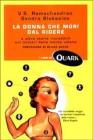 La donna che mor� dal ridere e altre storie incredibili sui misteri della mente umana