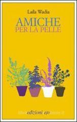 Amiche per la pelle Amiche per la pelle