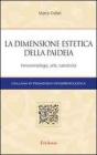 La dimensione estetica della paideia. Fenomenologia, arte, narrativit�
