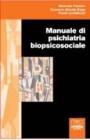 Manuale di psichiatria biopsicosociale