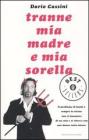 Tranne mia madre e mia sorella