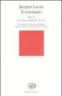 Il seminario. Libro IV. La relazione oggettuale 1956-1957