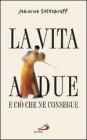 La vita a due. E ci� che ne consegue