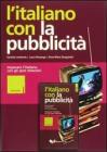 L' italiano con la pubblicit�. Livello intermedio. Imparare l'italiano con gli spot televisivi. Con videocassetta