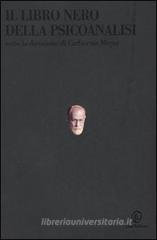 Il libro nero della psicoanalisi Il libro nero della psicoanalisi