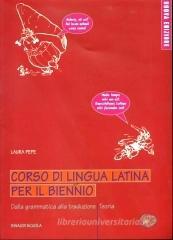 Corso di lingua latina. Teoria. Per il biennio