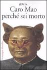 Caro Mao perch� sei morto