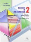 Esercizi di matematica. Recupero e approfondimento di algebra. Per le Scuole superiori vol.2