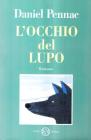 Abbaiare stanca. L'occhio del lupo
