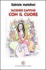 Facendo zapping con il cuore. Donne e amici di un �antieroe�