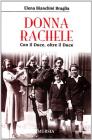 Donna Rachele. Con il duce, oltre il duce