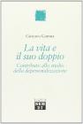 La vita e il suo doppio. Contributo allo studio della depersonalizzazione