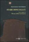 Stare dove egli �