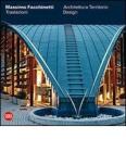Massimo Facchinetti. Traslazioni. Architettura, territorio, design