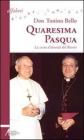 Quaresima-Pasqua. La carta d'identit� del risorto