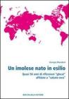 Un imolese nato in esilio. Quasi 50 anni di riflessioni �glocal� affidate a �Sabato sera�