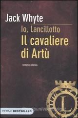 Il cavaliere di Artł. Io, Lancillotto Il cavaliere di Artł. Io, Lancillotto