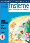 Catechisti & genitori & figli insieme vol.1