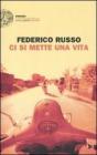Ci si mette una vita