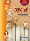 Dive in. Per la 1� classe della Scuola media