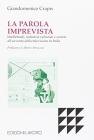 La parola imprevista. Intellettuali, industria culturale e societ� all'avvento della televisione in Italia