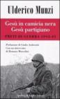 Ges� in camicia nera Ges� partigiano. Preti di guerra 1943-45