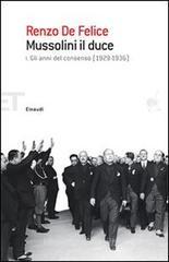 Mussolini il duce. Gli anni del consenso (1929-1936) Mussolini il duce. Gli anni del consenso (1929-1936)