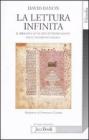 La lettura infinita. Il Midrash e le vie dell'interpretazione nella tradizione ebraica
