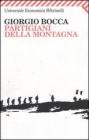 Partigiani della montagna. Vita delle divisioni �Giustizia e Libert� � del cuneese