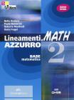Lineamenti.math azzurro. Con espansione online. Per le Scuole superiori. Con CD-ROM vol.2