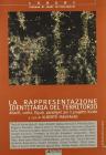 La rappresentazione identitaria del territorio: atlanti, codici, figure, paradigmi per il progetto locale