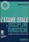 L' esame orale di discipline turistiche. Con CD-ROM