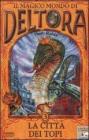 La citt� dei topi. Il magico mondo di Deltora vol.3