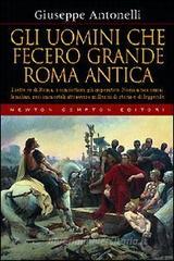 Gli uomini che fecero grande Roma antica Gli uomini che fecero grande Roma antica
